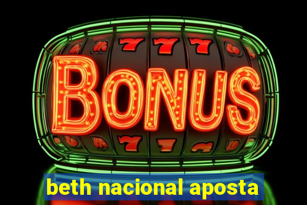 beth nacional aposta